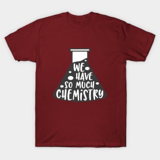 Chemistry T-Shirt T-Shirt